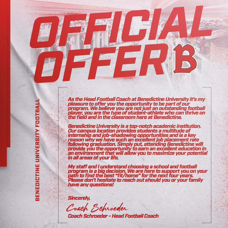 After a conversation with <a href="/Coach_Schroeder/">Jim Schroeder</a> , blessed to receive my second offer to play football <a href="/BenUFootball/">Benedictine Football</a> !!!! <a href="/CoachWhitley5/">Michael Whitley</a> <a href="/TopGunQB/">Top Gun QB</a> @SouthElginFB <a href="/EDGYTIM/">Timothy “EDGYTIM” OHalloran</a>