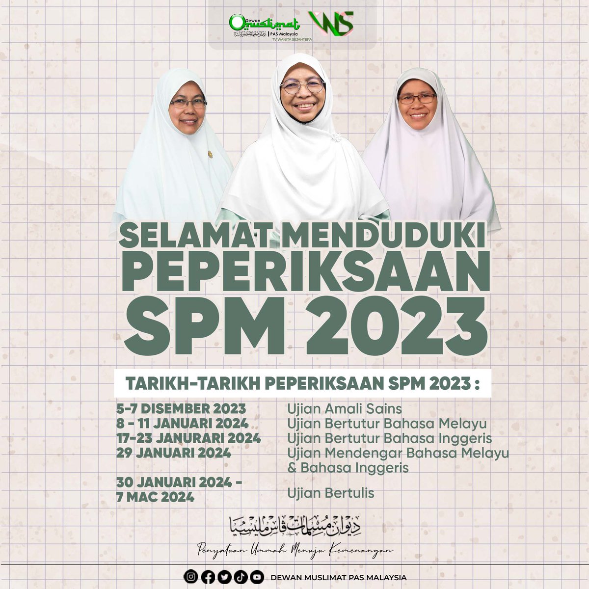twitDMPM's tweet photo. Selamat Menduduki Peperiksaan Sijil Pelajaran Malaysia (SPM) kepada semua pelajar Tingkatan 5.

Siiru 'Ala Barakatillah. Semoga dipermudahkan menjawab, dilancarkan lisan. Amin.

Ikhlas daripada,
Dewan Muslimat PAS Malaysia

#spm2023
#DMPM
#penyatuanummahmenujukemenangan https://t.co/mdZDZqD44V