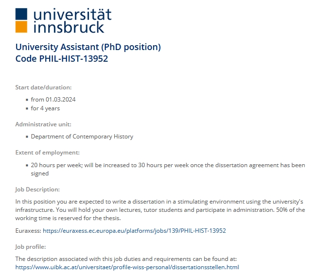 Come work with us! 

We have a vacancy at our Contemporary History department <a href="/ContHistUIBK/">Institut für Zeitgeschichte, Universität Innsbruck</a>: a four-year pre-doc position in which the main task will be to write a PhD dissertation. 

Please spread the word! 

lfuonline.uibk.ac.at/public/karrier…