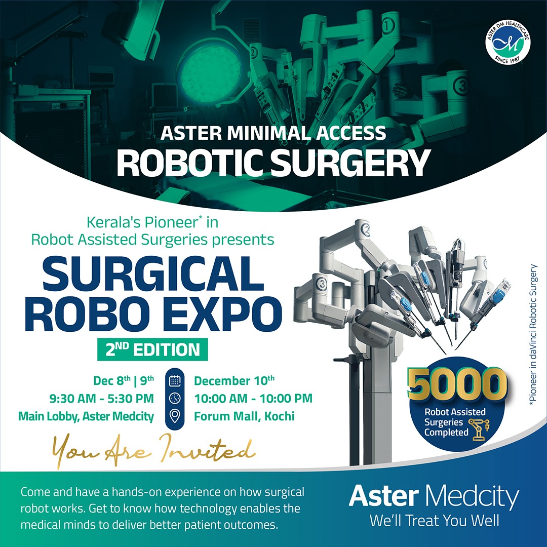 'Unlocking The Future Of Surgery: Join Us At The Surgical Robo Expo - Open To All!' 📅 Expo Dates: 👉8th, 9th Dec 2023 📍Main Lobby, Aster Medcity, from 9:30 am - 5:30 pm 👉10th Dec 2023 📍 Forum Mall, Kochi, from 10 am -10 pm. 📞 8111998098. Don't miss the chance! 🚀