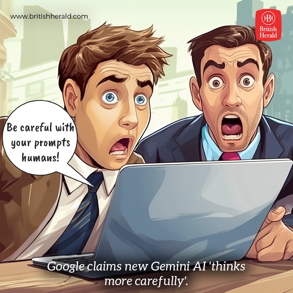 BritishHeraldUK's tweet photo. #bhcomics
Google has released an artificial intelligence (AI) model which it claims has advanced "reasoning capabilities" to "think more carefully" when answering hard questions.
#BritishHerald #memes #microsoft #Google #artificialinteligence #ai #cartoons #WorldNews #GeminiAI #GeminiAIPro @Microsoft