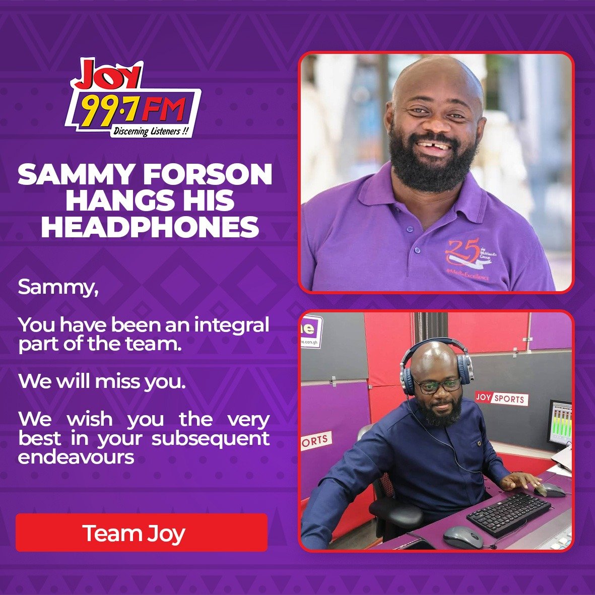 Thank you @sammyforson🙏🏾! It was a great ride and we will miss you! #JoySMS