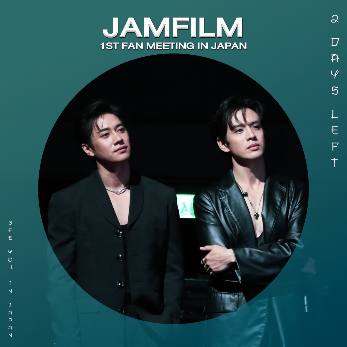 2 days left
JAMFILM 1st FAN MEETING IN JAPAN
see you in Japan

🎫 : zenith-ent.com

#JamFilmFMinJapan
#JamFilm 
#JamRachata 
#FilmThanapat
#ZenithEnt