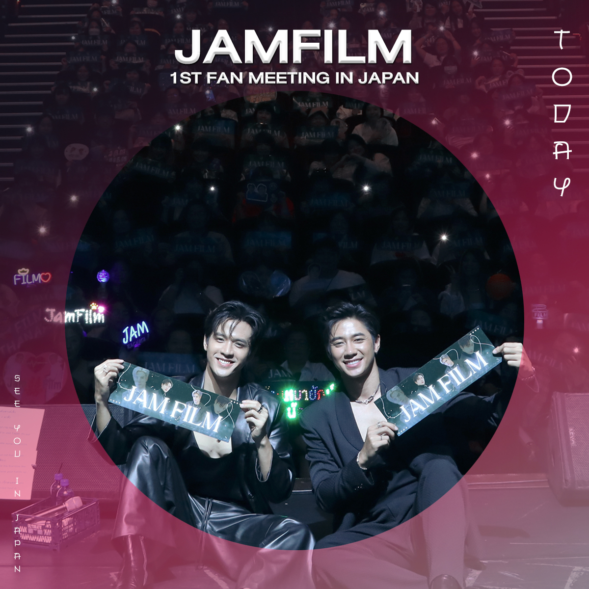 Today
JAMFILM 1st FAN MEETING IN JAPAN

#JamFilmFMinJapan
#JamFilm 
#JamRachata 
#FilmThanapat
#ZenithEnt