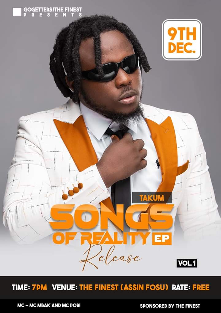SONGS OF REALITY EP Release 🔥🎶 by <a href="/TakumMusic/">Takum Music</a>

🗓️Saturday, 9th December, 2023 
📍 The Finest Pub, Assin Fosu 
⏰ 7:00 PM Sharp 

#Takum #AssinMusic #CentralMusic #EP