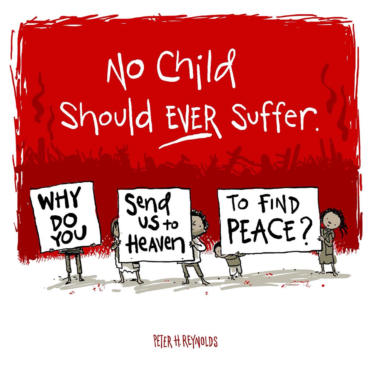 The gentle faces of children caught up in this grotesque violence are heart-rending beyond words. Thank you to my friend  Peter H. Reynolds for this powerful message. 

#Gaza #Israel #Children #SaveTheChildren #Compassion #Humanity #Life #PeaceTrain #Peace