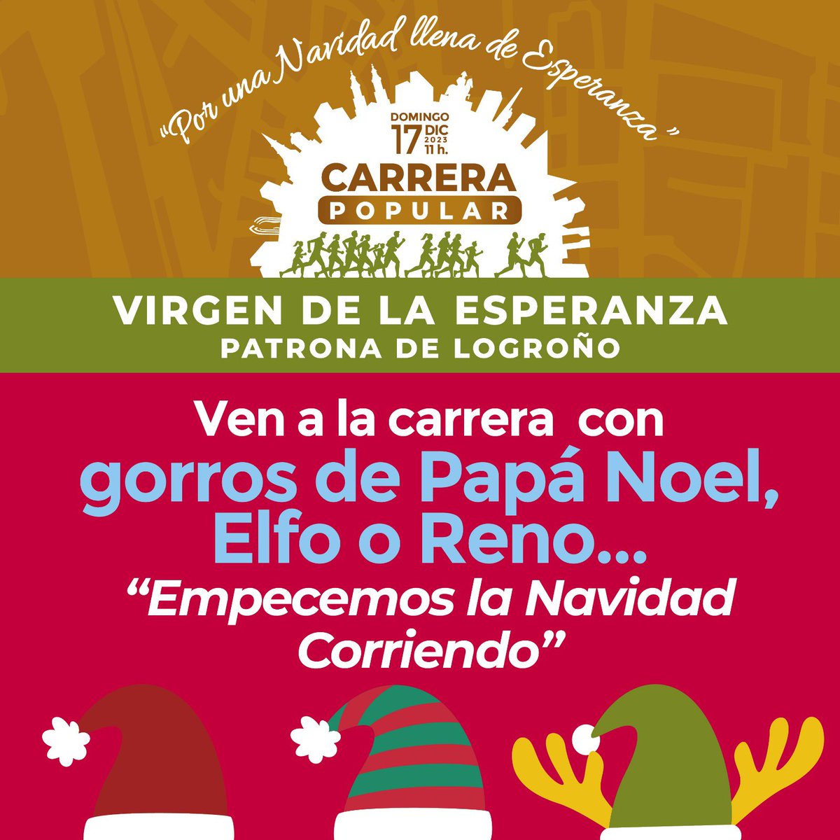El día 17, todos a correr la Carrera de
La Virgen de la Esperanza, con gorros de Papá Noel 🎅🏻

Empezamos la Navidad corriendo y divirtiéndonos.

Info actualsportgestion.com/carrera-popula…

#deporte #running #navidad #solidaridad #logroño