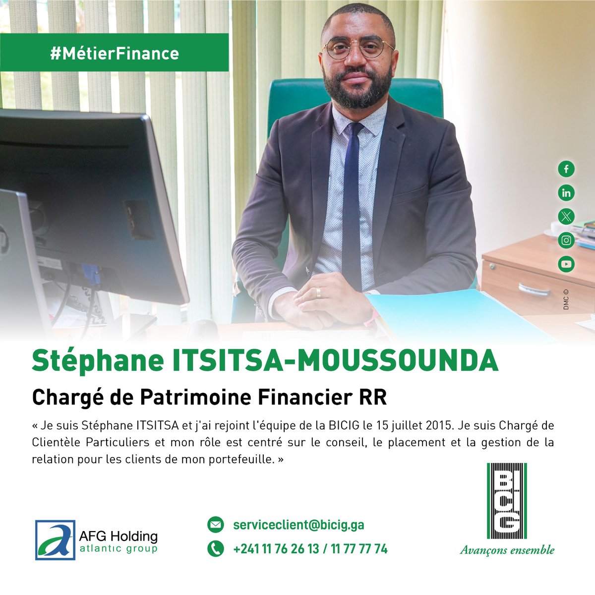 Je suis Stéphane ITSITSA, j'ai rejoint l'équipe de la BICIG le 15 juillet 2015.
#BICIGABON #AvançonsEnsemble #AFGHolding #metierbanque #ConseillerClient