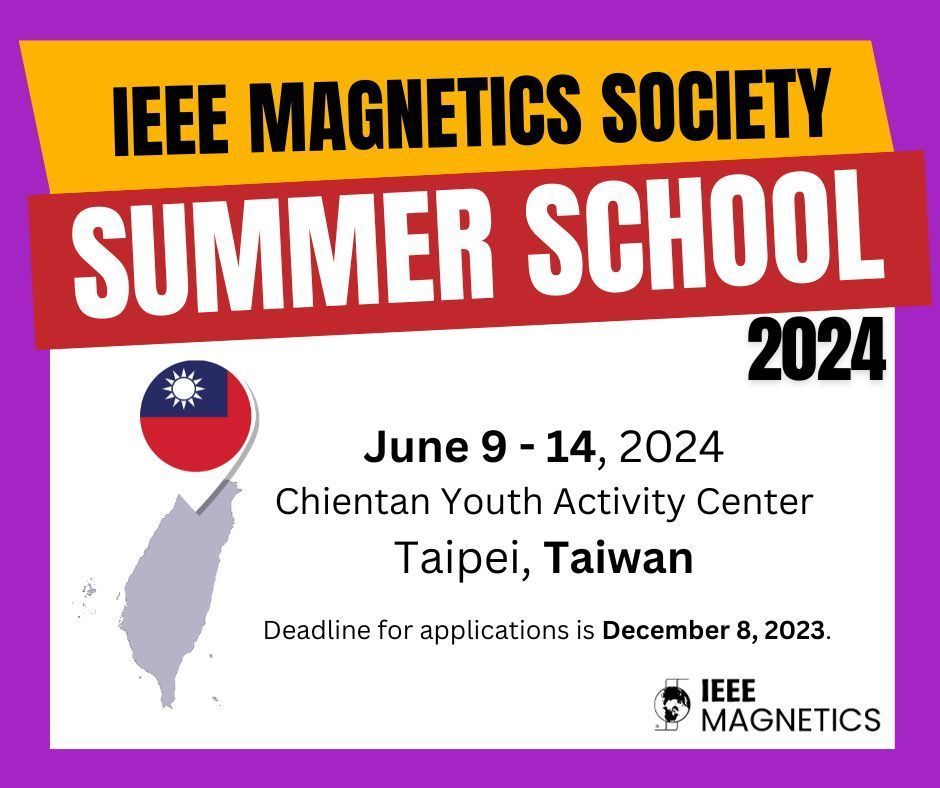 IEEEMagSoc's tweet photo. ⚠️ Last days! The deadline is December 8, 2023. 
The IEEE Magnetics Society Summer School 2024 will be held June 9-14, 2024, in Taipei, Taiwan.

More info➡️ https://t.co/ZdU5vRzAmD 

#SummerSchool
#StudentsInMagnetism https://t.co/hoLhE32m4s