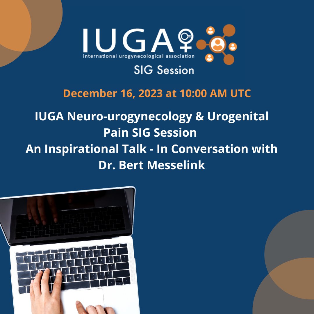 iugaoffice's tweet photo. Don't miss our upcoming IUGA Neuro-urogynecology &amp; Urogenital Pain SIG Session! This will be an inspirational talk, in conversation with Dr. Bert Messelink. Learn more and register here for free: https://t.co/awuesIdQaE https://t.co/wRzsjptdW9
