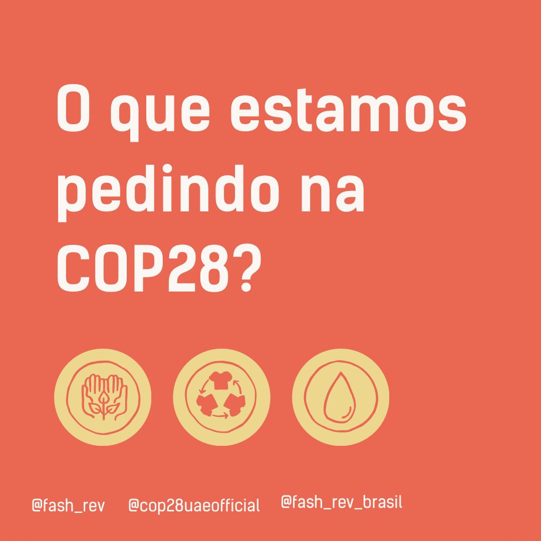 O Fashion Revolution Brasil está na #COP28 📣🌍⁣ Leia a nossa lista de demandas: bit.ly/482cIou