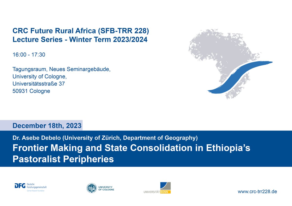 CRC-TRR Future Rural Africa Public Lecture: Frontier Making and State Consolidation in Ethiopia’s Pastoralist Peripheries Asebe Debelo - University of Zürich More Info & Abstract: ➡️ crc-trr228.de/crc-trr-public…