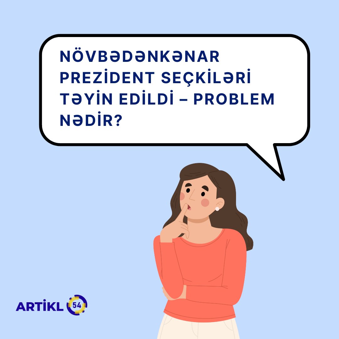 article54PU's tweet photo. 📢Gələn ilin 9 fevralına növbədənkənar prezident seçkiləri təyin edildi.

💬Bu təyinat heç bir lazımi ictimai məsləhətləşmə və müzakirələr aparılmadan təyin olundu.

👎🏼Bu hal isə vətəndaş iştirakına əsaslanan demokratik prinsiplərin pozuntusudur. https://t.co/0nkKxDJTFF