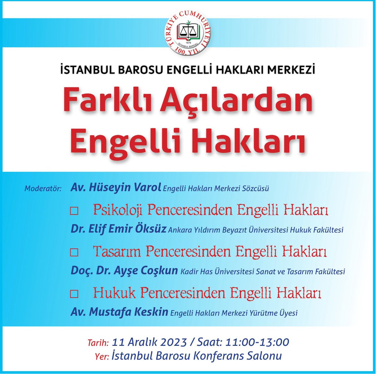 “Farklı Açılardan Engelli Hakları” başlıklı etkinliğimiz 11.12.2023 Pazartesi günü İstanbul Barosu Konferans Salonu’nda gerçekleştirilecektir.