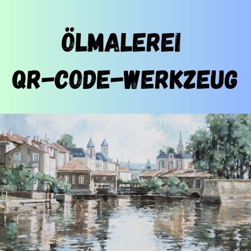 Ölmalerei QR-Code-Werkzeug
oelbilder-oelmalerei.de/fachartikel-zu…

#ölmalerei #kunst #malerei #ölbilder #ölgemälde #art