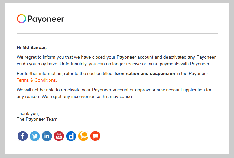 mdsanuarmahmud's tweet image. Expressing gratitude to @Payoneer 
Without any valid reasons and with no occurrence of fraudulent transactions, my account was unexpectedly closed.
#PayoneerClosure #AccountClosure #CustomerExperience #UnexpectedClosure   #CustomerService  #TransactionSecurity #AccountSecurity