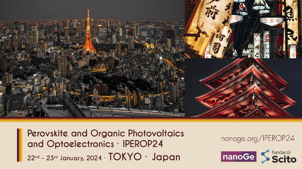 🟤Discover Tokyo's wonders at #IPEROP24! Gain insights into #OrganicSolarCells and emerging solar technologies at the International Conference on Perovskite, Organic Photovoltaics and Optoelectronics.

📍Tokyo, Japan
🗓️22nd-23rd January 2024

➡️More info: nanoge.org/IPEROP24/home