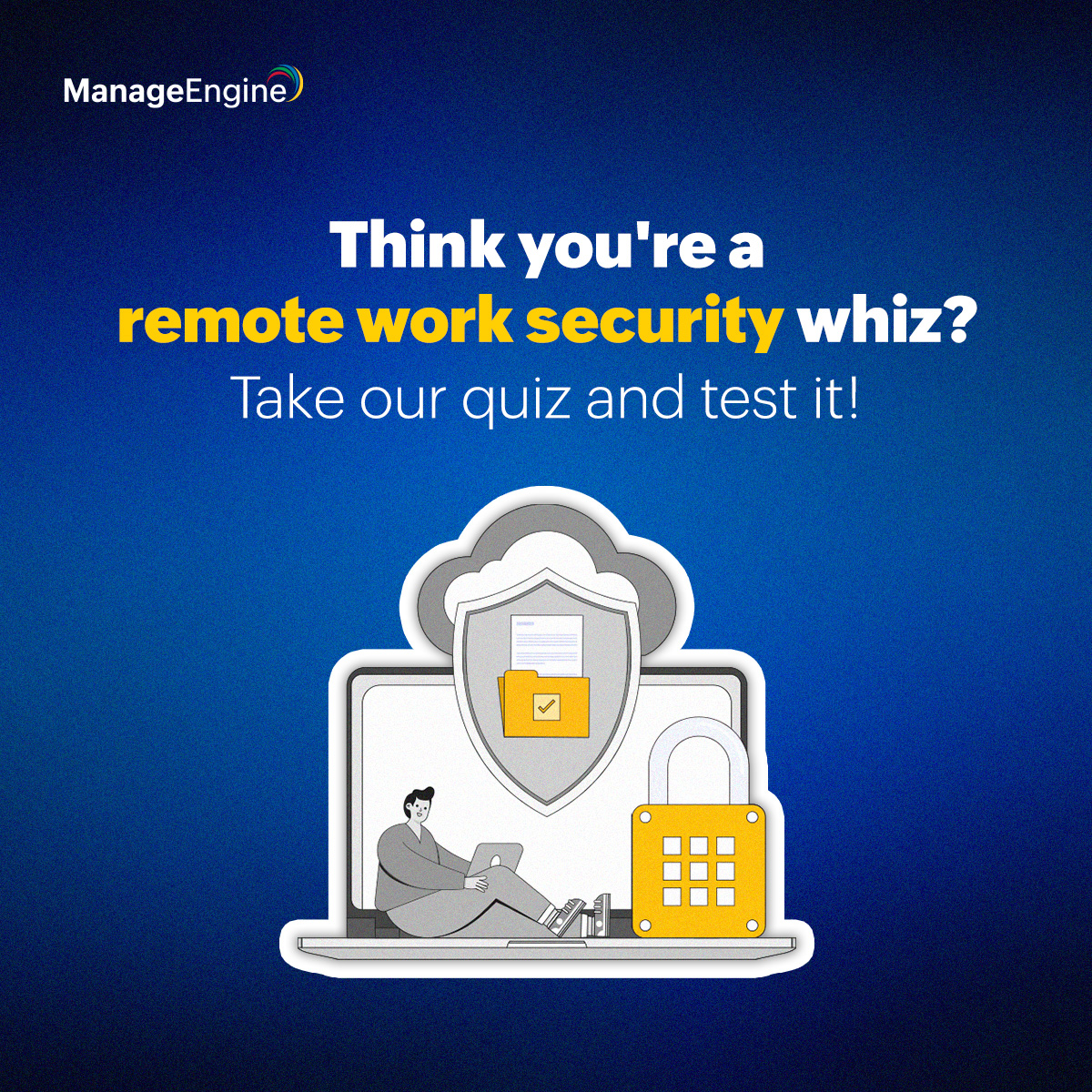 ManageEngineIAM's tweet photo. Are you the ultimate remote work security guru?
Put your skills to the test and challenge your knowledge: https://t.co/wdjCPIonnp
#RemoteWork #ITadmins #RemoteSecurity #ITsecurity https://t.co/UWJDc4VrTz