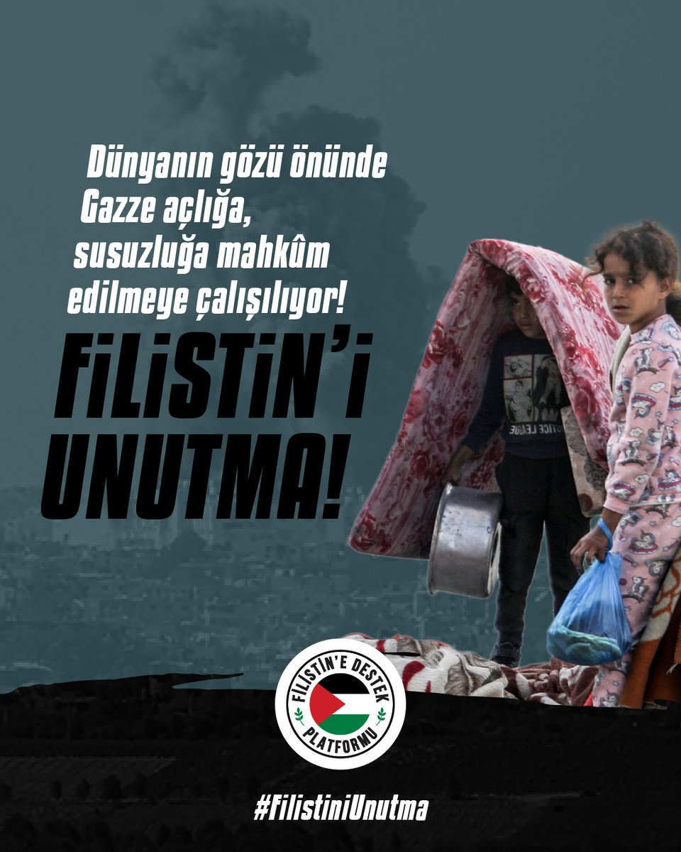Dünyanın gözü önünde Gazze açlığa, susuzluğa mahkûm edilmeye çalışılıyor! 

#FilistiniUnutma
