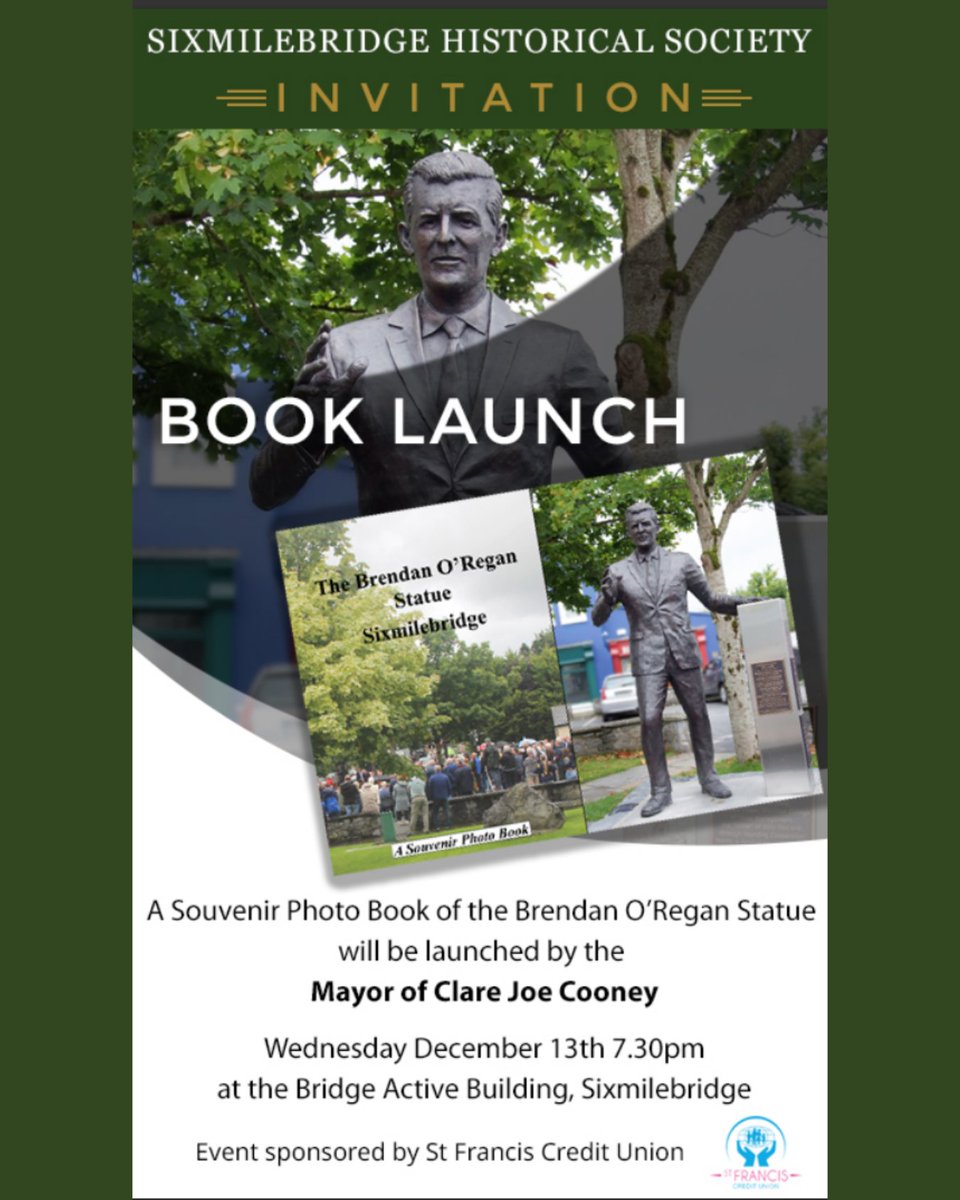 St Francis Credit Union are delighted to sponsor the upcoming Brendan O' Regan Statue Souvenir Book Launch! The launch will take place on Wednesday December 13th at 7.30pm at the Bridge Active Building in Sixmilebridge. Don't Miss Out!