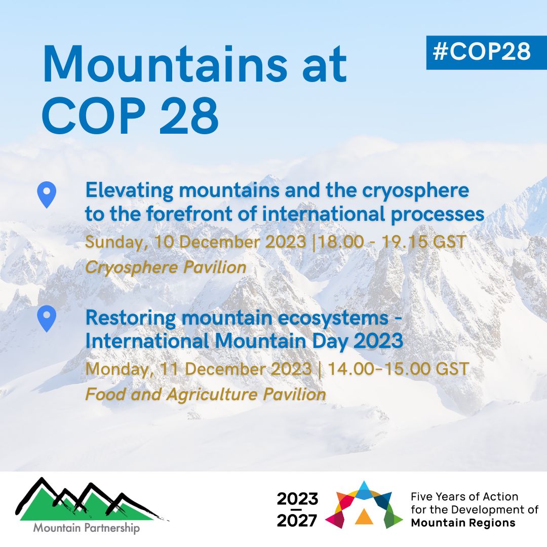 Happening this week at #COP28! 🏔️10 December ‘Elevating #mountains and the cryosphere to the forefront of international processes’ ow.ly/gjvl50QeSQv ⛰️11 December ‘Restoring mountain ecosystems – International Mountain Day 2023’ bit.ly/IMD2023events #MountainsMatter