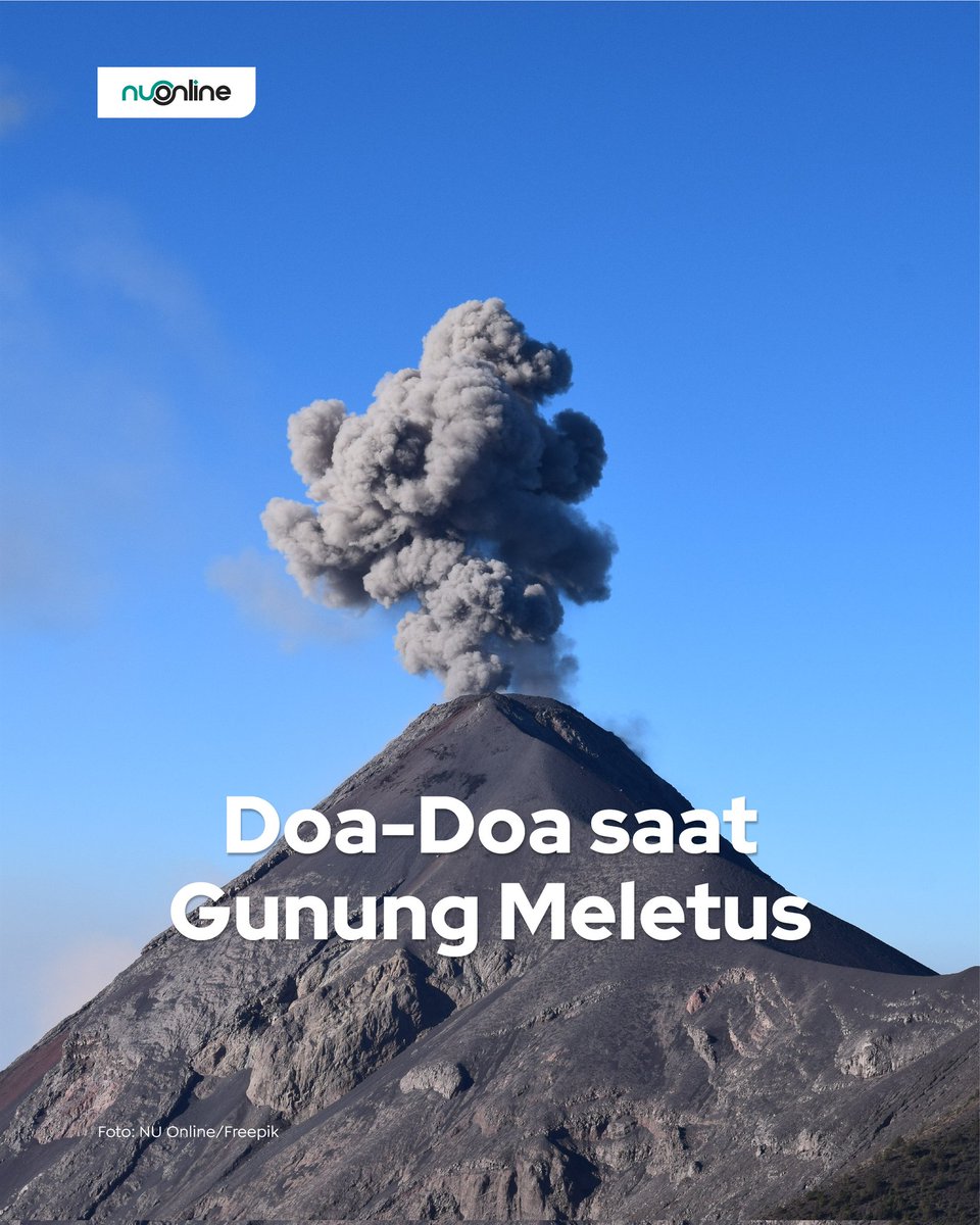 Doa-Doa Saat Gunung Meletus

- A Thread

#NUOnline #GunungMarapi #Perlindungan