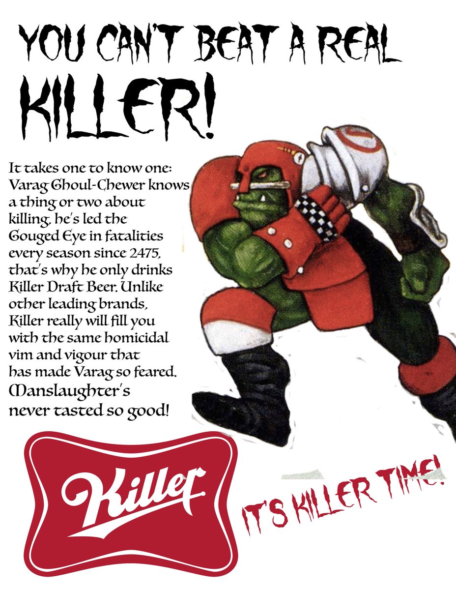 These week’s commercial break is sponsored by ‘Killer’ beer… remember, when the ref blows that whistle, it’s Killer time!
.
#sportskillerstrated #bloodbowl #killerbeer #millertime #killertime #draughtbeer #varagghoulchewer