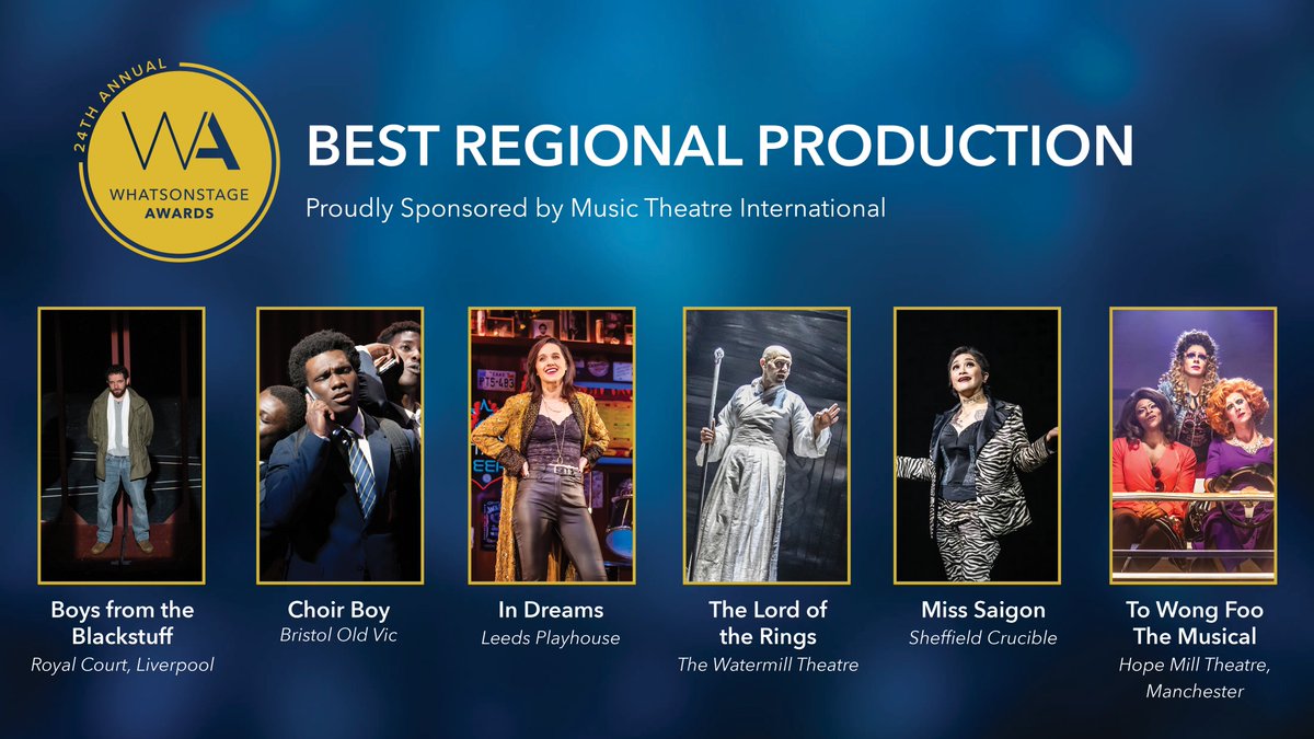 The #WOSAwards nominees for Best Regional Production are... ▪️ Boys from the Blackstuff ▪️ Choir Boy ▪️ In Dreams ▪️ The Lord of the Rings ▪️ Miss Saigon ▪️ To Wong Foo The Musical Vote for your favourite: bit.ly/Vote24thWOSAwa…