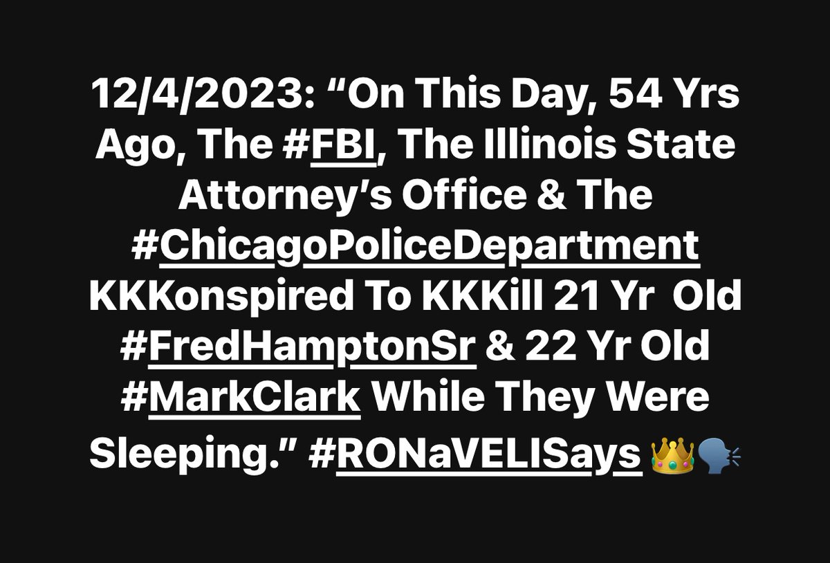 weallbe's tweet photo. 12/4/2023: “On This Day, 54 Yrs Ago, The #FBI, The Illinois State Attorney’s Office & The #ChicagoPoliceDepartment KKKonspired To KKKill 21 Yr Old #FredHamptonSr & 22 Yr Old #MarkClark While They Were Sleeping.” #RONaVELISays 👑🗣#NEVERFORGET https://t.co/zT2hk7POh6