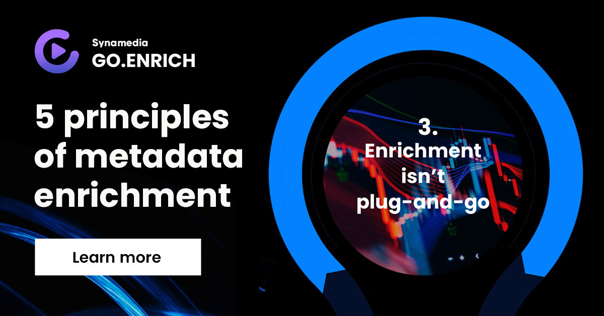 SynamediaVideo's tweet image. For VOD services, #metadata enrichment must be a continuous process to ensure accuracy and relevance over time. synamedia.com/metadata-enric…
This is why Principle 3 of our ‘5 Principles of Metadata Enrichment’ #eGuide is focused on the ongoing process of metadata enrichment and the…