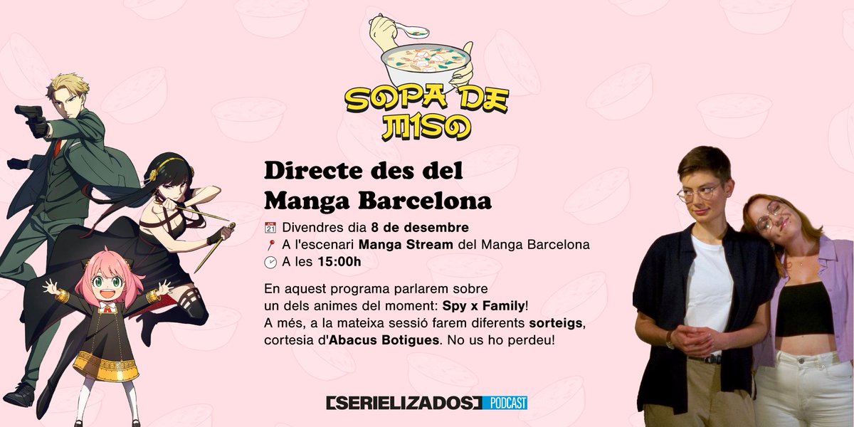 Això és demà a les 15h al <a href="/MANGAbcn/">Manga Barcelona</a>🎌

Directe de 'Sopa de Miso' sobre #SPYxFAMILY  amb @adrianad1412 i @Mariona_Borrull a l'escenari Manga Stream... i sortejos cortesia d'<a href="/abacus_botigues/">Abacus Botigues</a> inclosos😍

Us hi esperem, fans de l'anime!