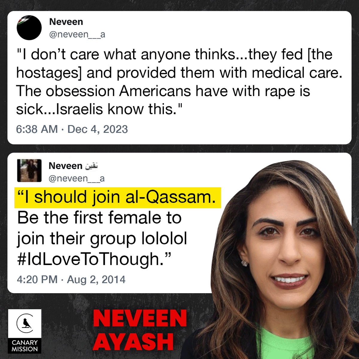 canarymission's tweet photo. Hey, @neveen___a. Still having fantasies about joing the al-Qassam Brigades (the military wing of Hamas)?
https://t.co/zeBB3fSFFx https://t.co/vqcV4Aui2S