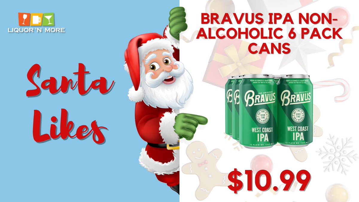 Santa Likes Bravus IPA Non-Alcoholic 6 Packs. Now at Liquor 'N More for only $10.99!