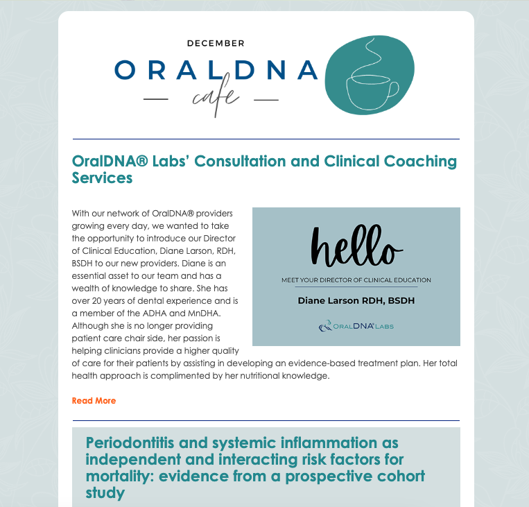 It's SNOW joke! ❄📰⛄ December's edition of the OralDNA® Café Newsletter is here!  conta.cc/3N3tk6Y

#oraldna #oralsystemiclink #oralhealth #systemic #systemichealth #OralHealthMatters #oralhealthcare #saliva #bacteria #rdhlife #bacterialinfections #prevention