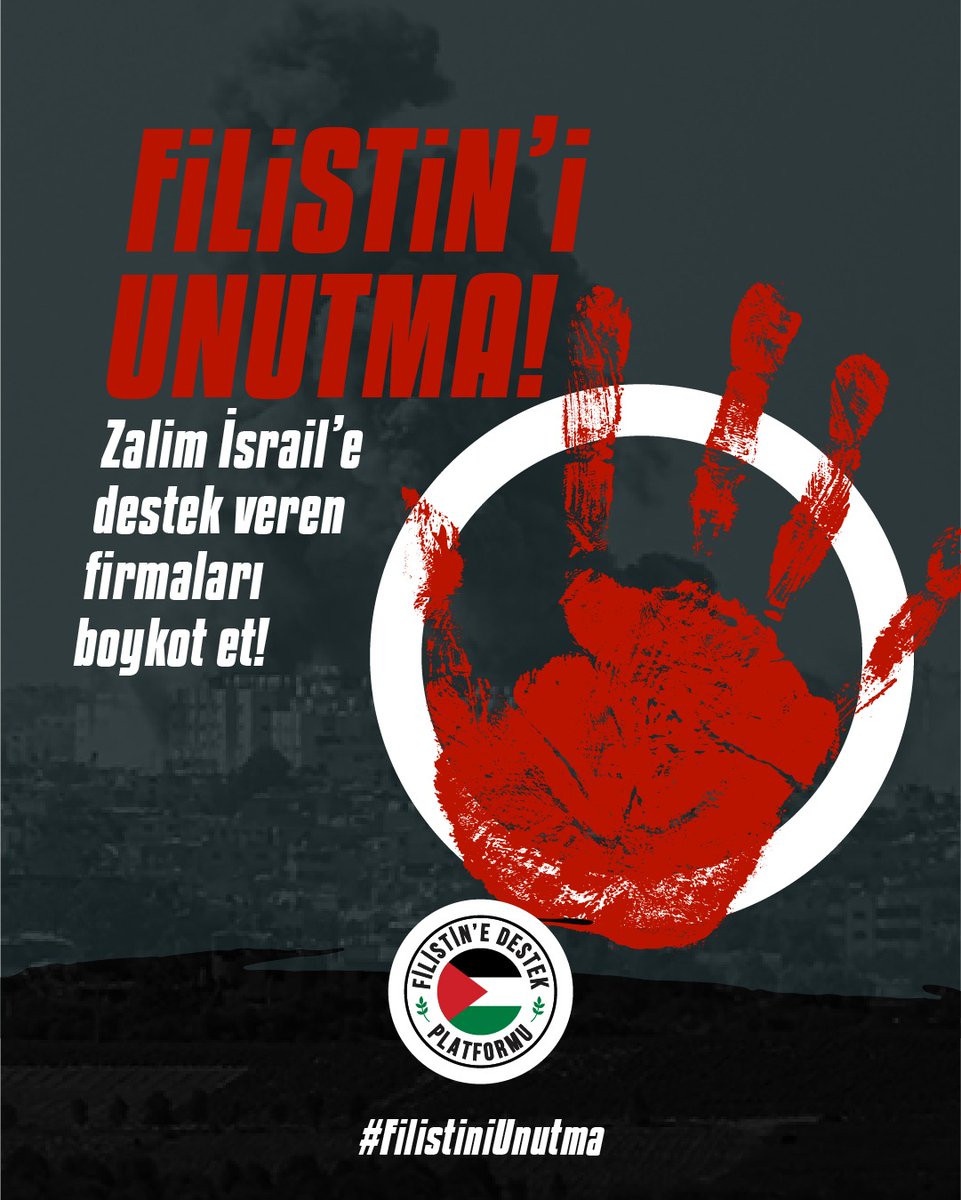 #FilistiniUnutma zalim İsrail’e destek veren firmaları boykot et!

#FilistiniUnutma