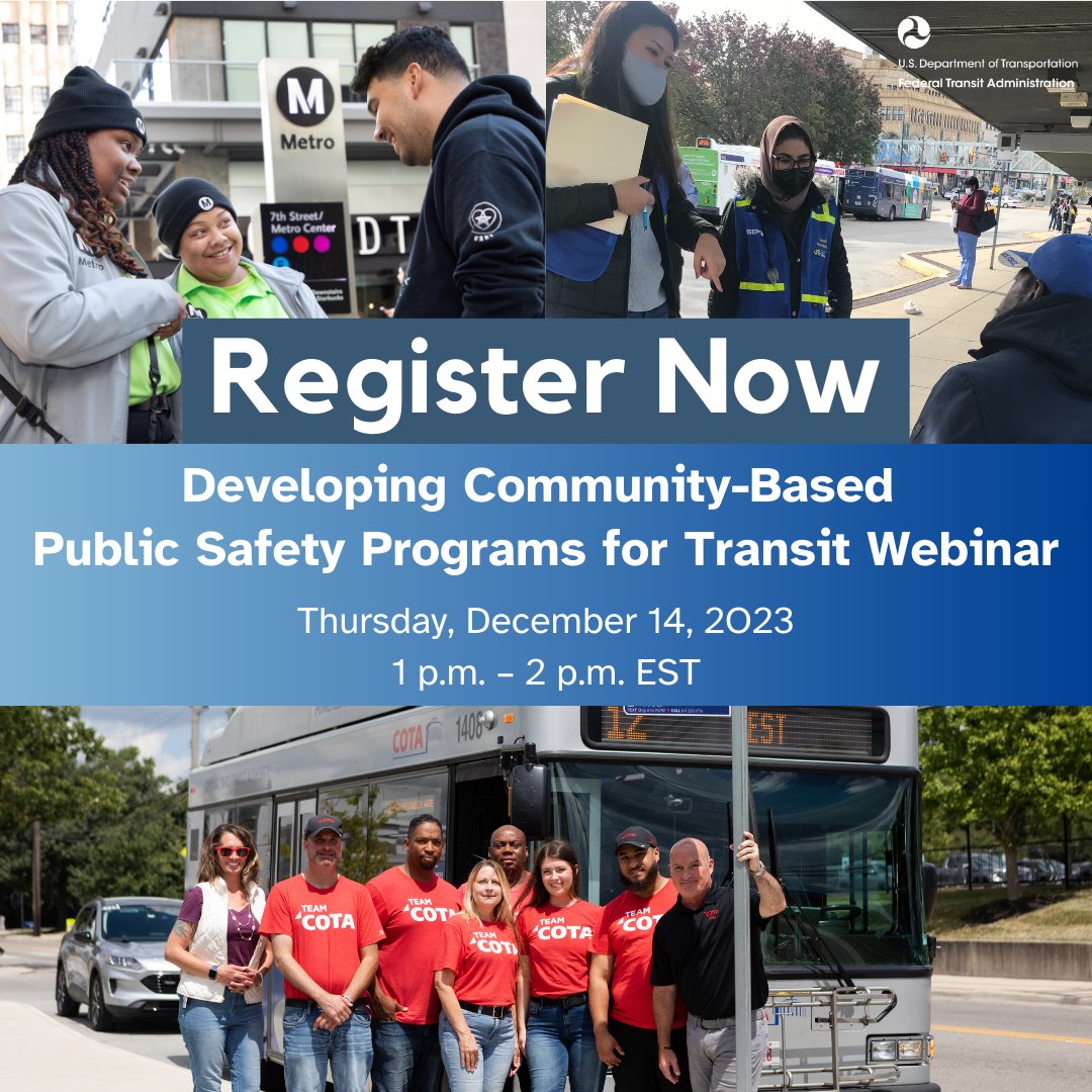 FTA is hosting a webinar on 12/14 for transit agencies to learn how community-based public safety programs can improve the rider experience, featuring speakers from @metrolosangeles, @COTABus and @septa. bit.ly/3FYlGHp