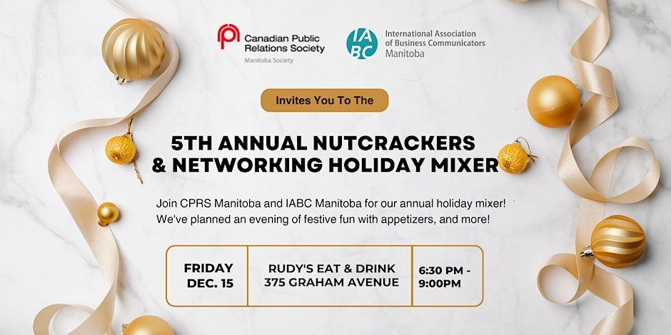 🔔 Get into the holiday spirit 🎄  & share some holiday cheer 🎉  as the 5th Annual Nutcrackers & Networking #HolidayMixer hosted by @CPRSManitoba & IABC Manitoba is here: December 15 at Rudy’s Eat & Drink, 6:30 to 9:00 pm | Book now: buff.ly/483GV6C 
#NetworkingMixer