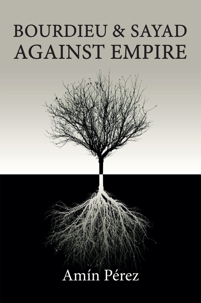 My book “Bourdieu & Sayad Against Empire. Forging Sociology in Anticolonial Struggle” (@politybooks) is coming out in the UK (15 December 2023) and in North America (20 February 2024) politybooks.com/bookdetail?boo…