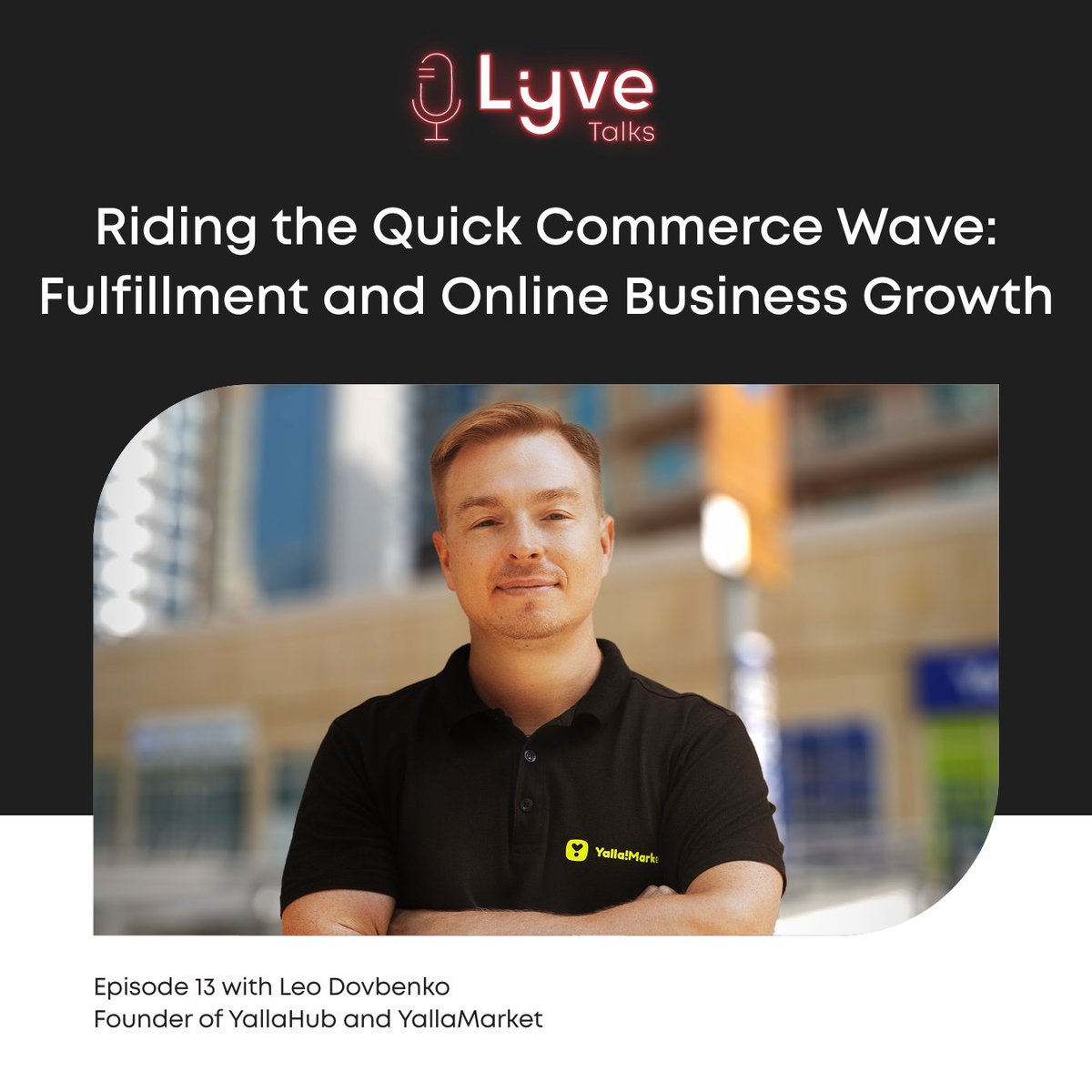In Ep. 13 of #LyveTalks, Karim Bakhache and Leo Dovbenko, founder of Yallahub and Yallamarket explore the quick commerce industry, what it takes to make it work as a quick commerce business, &amp; how online businesses can leverage their growth globally.

Coming soon…stay tuned!🎙️