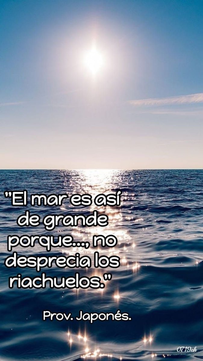 🌊 "El mar es así de grande porque..."
#Proverbio Japonés.
