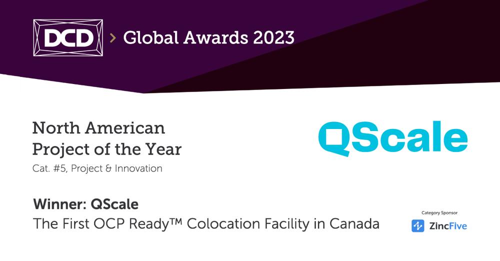 OCP Ready™ Service Provider, QScale has been honored with the "North American Data Center Project of the Year" award at the DatacenterDynamics (DCD) Global Awards 2023, acknowledging their groundbreaking contributions to the data center industry. bit.ly/3NcpHMo