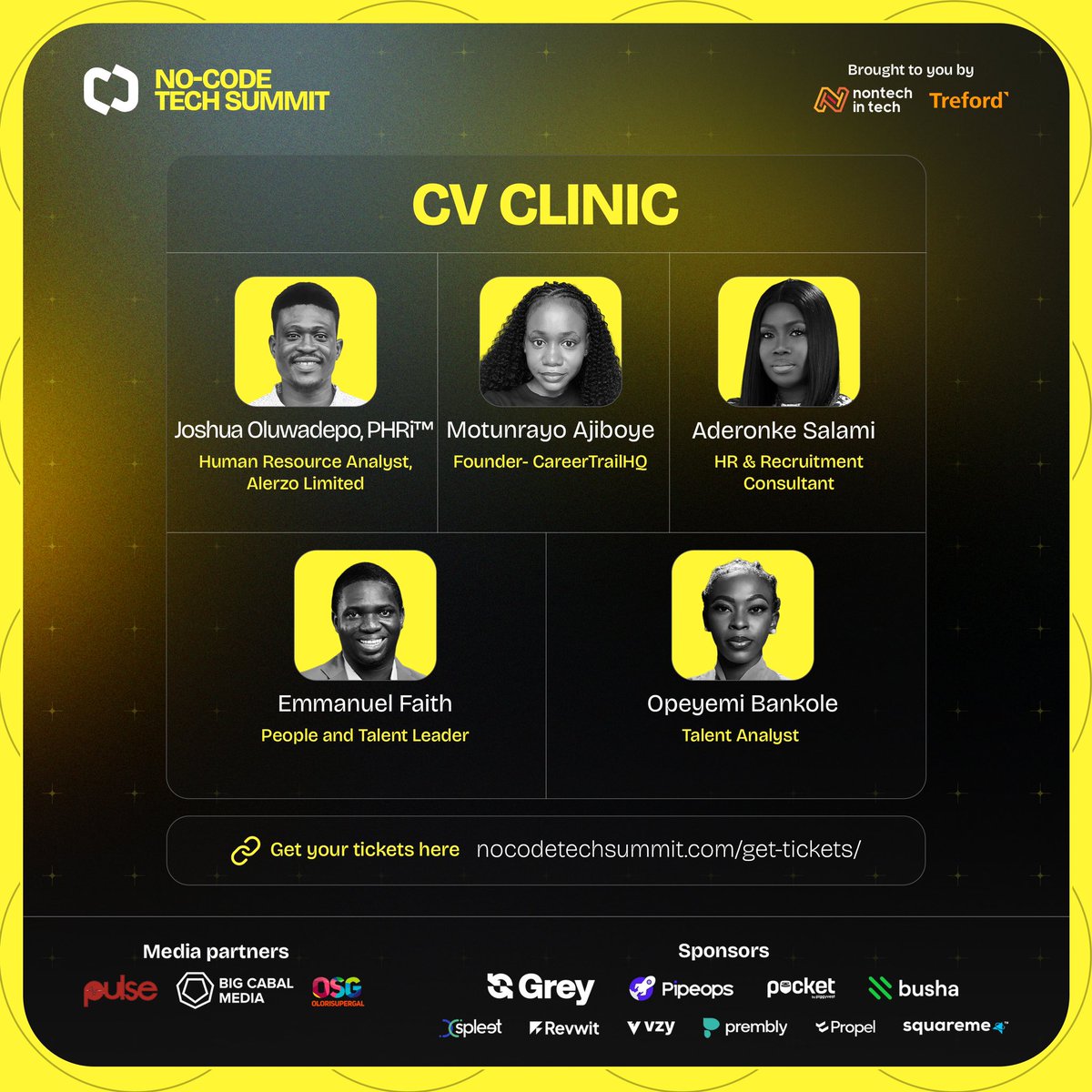 nocodesummit's tweet photo. We are excited to announce CV CLINIC with @themmanuelfaith, @thedigitalzoe, @ronqueee, Joshua Oladepo & Opeyemi Bankole. 🥳🥳

Attending the CV clinic at the summit means you get the chance to meet this top HR professionals who will help review your CV and make recommendations on how to improve it while recommending non technical roles you fit into. 

This is a chance you don’t want to miss to brush up your resume. 

#NCTS #NoCodeTechSummit #NCTSummit