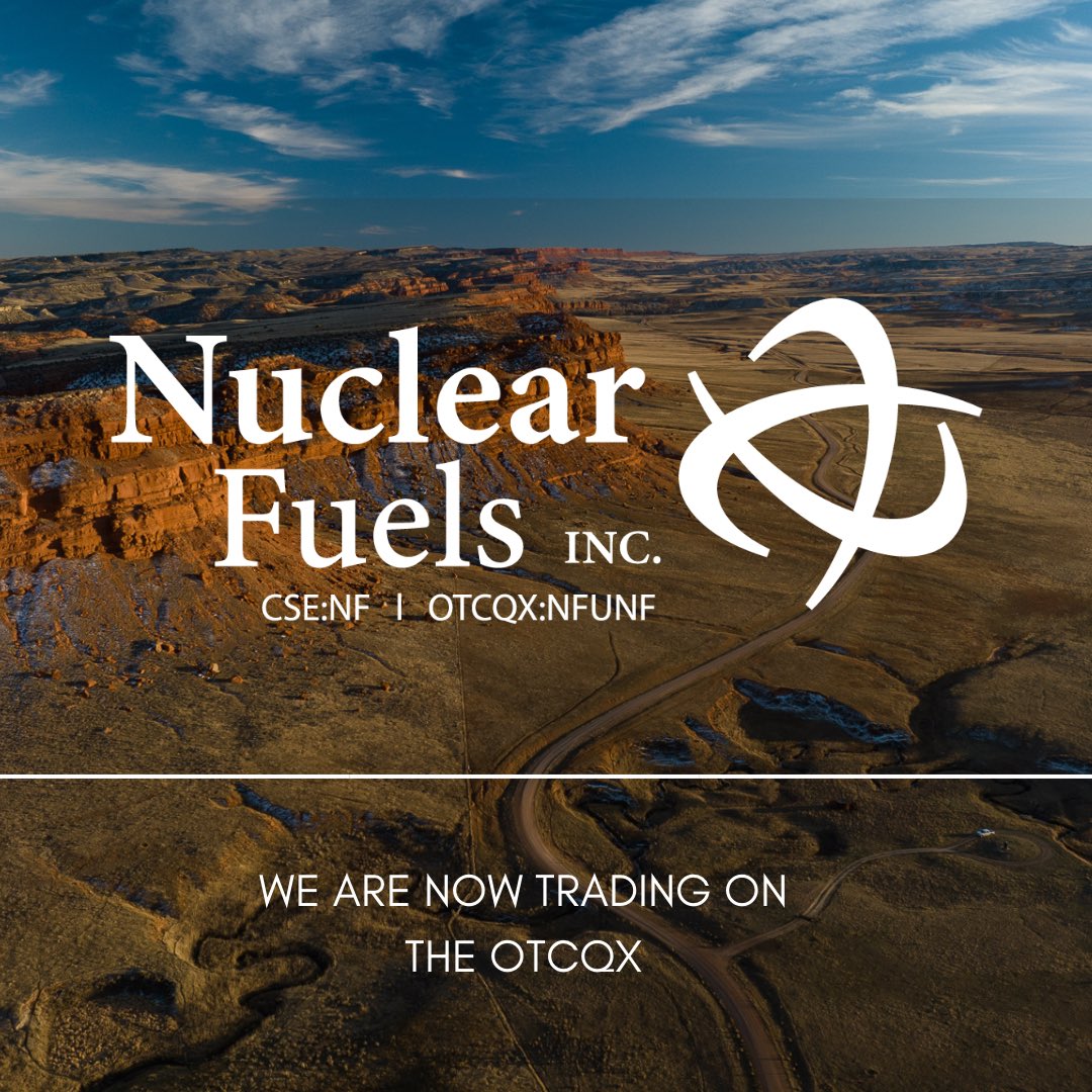 ⭐️Incase you missed it

📈We are now trading on the OTCQX under the symbol NFUNF!

#OTCQXTrading #StockTrading #NuclearFuelsInc #Mining #TradingUpdate #InvestmentNews #OTCMarket #Stocks #uranium #nuclear #nuclearenergy #energy #cleanenergy #Gonuclear $nf $nfunf