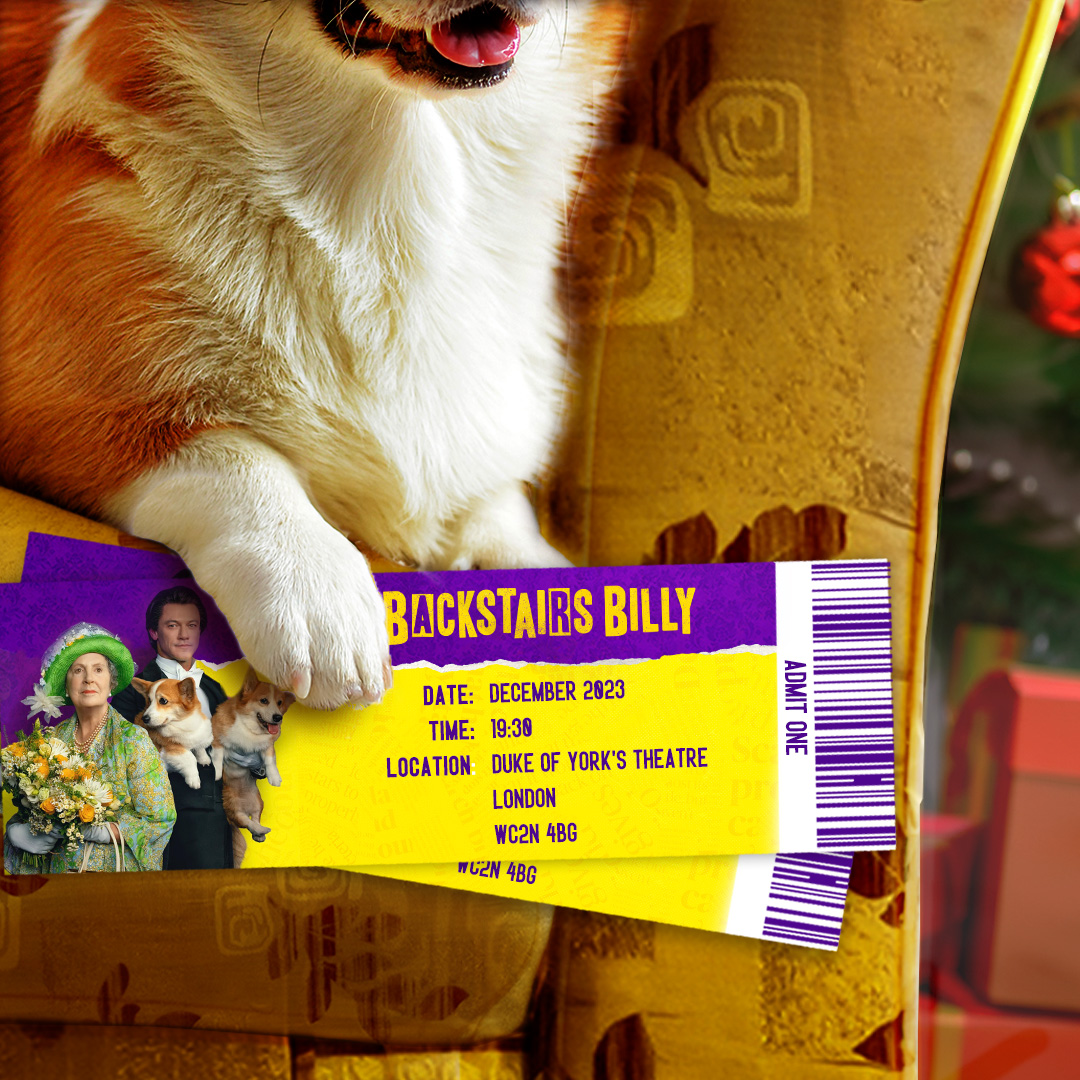 Give your loved ones the royal treatment with tickets to #BackstairsBillyPlay!* 

🐾 backstairsbilly.com 🐾

*Corgi not included
