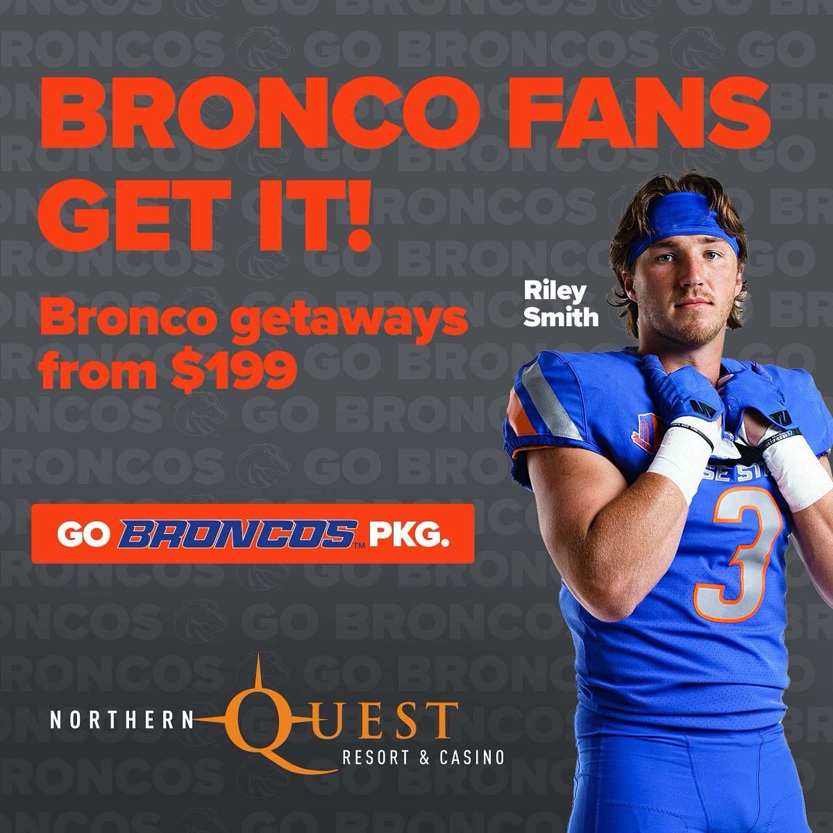 Merry Christmas, Broncos!   Gift an experience at the Northwest’s largest casino resort this season. Northern Quest Resort & Casino offers gaming, entertainment, a luxury hotel, and more in Spokane, WA. Shop gift cards online or book a getaway with the Go Broncos Package.