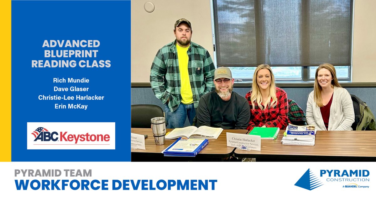 Pyramid team members Rich Mundie, Dave Glaser, Christie-Lee Harlacker &amp; Erin McKay at <a href="/ABCKeystone/">ABC Keystone</a>'s Advanced Blueprint Reading Course. Encouraging employees to further their education is a powerful way to grow &amp; maintain a stellar workforce of skilled &amp; engaged professionals.