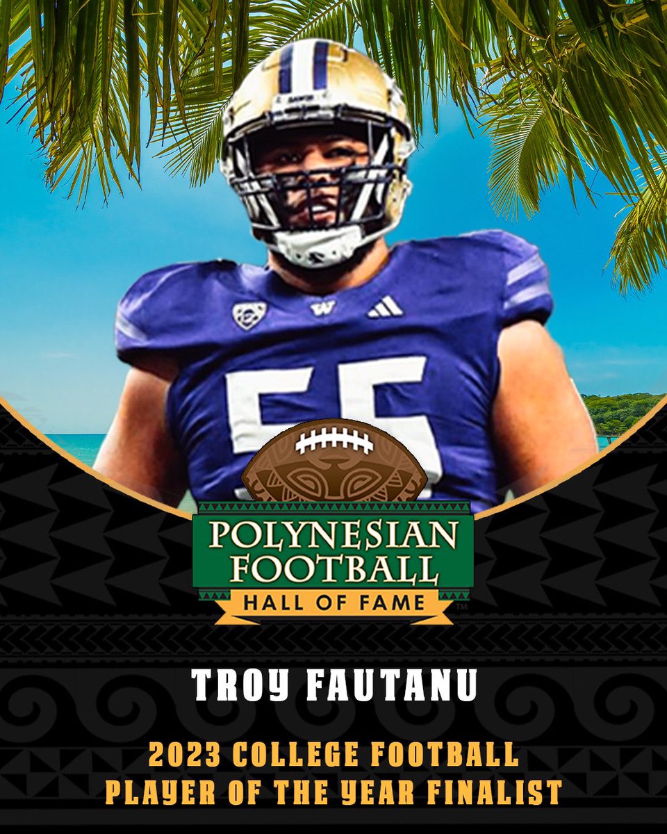 Congratulations to @UW_Football OL TROY FAUTANU (@tFautanu) on being named a Finalist for the 2023 Polynesian College Football Player of the Year Award! 🏆🌴 polynesianfootballhof.org/releases/2023-…