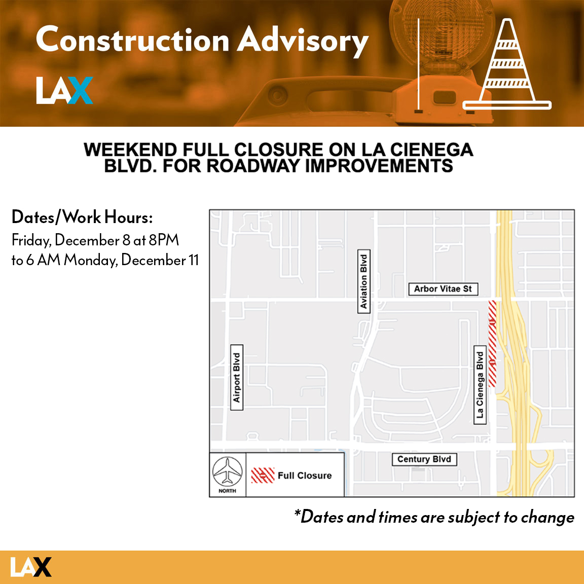 To facilitate repaving & restriping for La Cienega Blvd.'s road widening project, a full closure will be in effect on La Cienega Blvd. from Arbor Vitae St. to just north of the 405 freeway off-ramp from 8PM on Friday, December 8 through 6AM on Monday, December 11.