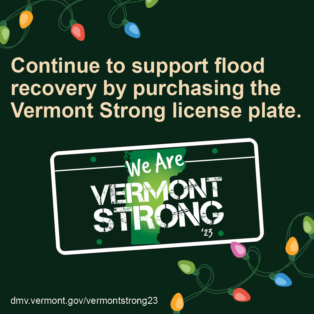 Need a holiday gift idea? How about a Vermont Strong license plate? Proceeds go to supporting Vermonters who are still struggling to recover from the summer flooding across the state. Order now: dmv.vermont.gov/vermontstrong23