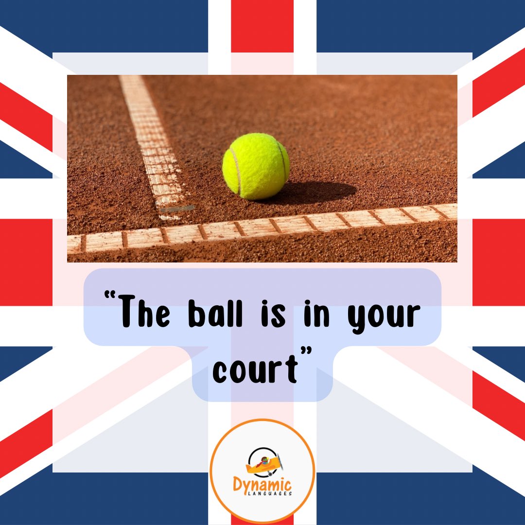 DynamicLangs's tweet photo. "The ball is in your court" means that it's your turn to make a decision or take action. For example, if you're negotiating a contract, the phrase "The ball is in your court" means that the other party needs to make a decision about your offer #dynamiclanguages #english #idioms https://t.co/fRovGBKeso